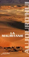 MAURITANIE (LA) AUJOURD'HUI