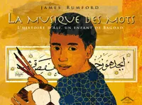 La musique des mots, L'histoire d'Ali, un enfant de Bagdad