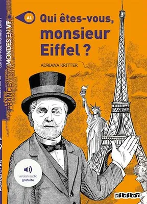 Mondes en VF - Qui êtes-vous Monsieur Eiffel ? - Niv. A1 - Ebook