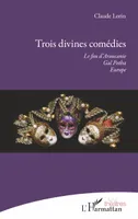 Trois divines comédies, Le fou d'Araucanie - Gal Potha, Europe
