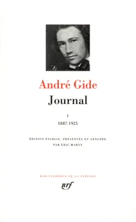 Livres Littérature et Essais littéraires Pléiade Journal / André Gide., I, 1887-1925, Journal (Tome 1-1887-1925), 1887-1925 André Gide