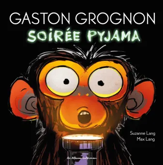 Gaston Grognon - Soirée pyjama, édition tout carton