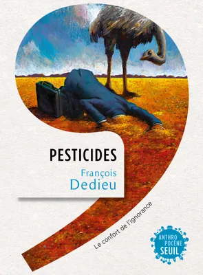 Pesticides, Le confort de l'ignorance
