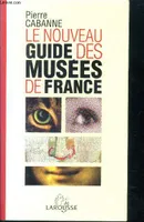 Le nouveau guide des musees de France