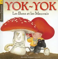 Yok-Yok, 4, Les Bons et les Mauvais