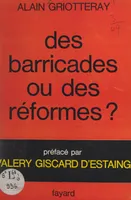 Des barricades ou des réformes ?