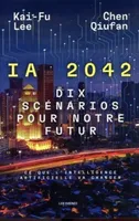 I.A 2042, Dix scénarios pour notre futur