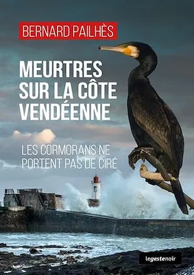 Meurtres sur la Côte vendéenne, Les cormorans ne portent pas de ciré