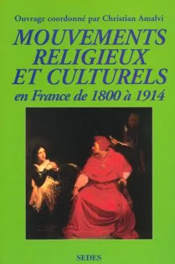 Mouvements religieux et culturels, en France de 1800 à 1914