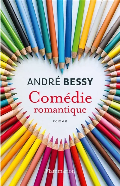 Comédie romantique, roman André Bessy