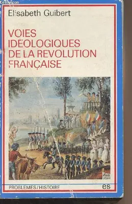Voies idéologiques de la Révolution française