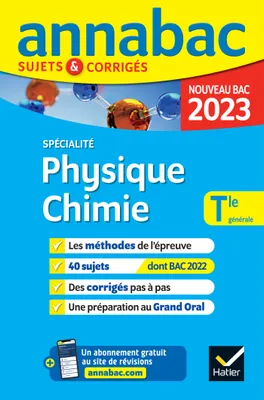 Annales du bac Annabac 2023 Physique-Chimie Tle générale (spécialité), méthodes & sujets corrigés nouveau bac