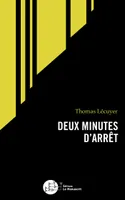 DEUX MINUTES D'ARRET