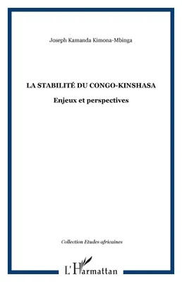 La stabilité du Congo-Kinshasa, Enjeux et perspectives