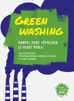 Greenwashing, Manuel pour dépolluer le débat public
