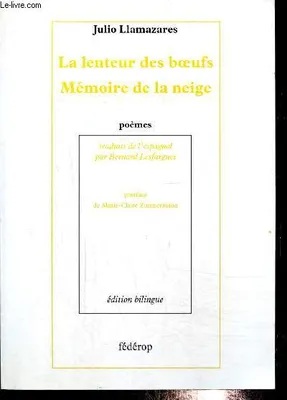 La lenteur des boeufs - Mémoire de la neige : poèmes (Collection 