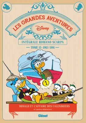 13, Les Grandes aventures de Romano Scarpa - Tome 13, 1965/1966 - Donald et l'affaire des calendriers et autres histoires