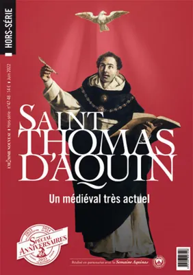 Hors-série LÂ´Homme Nouveau N°47 - 48 : Saint Thomas d'Aquin, Un médiéval très actuel