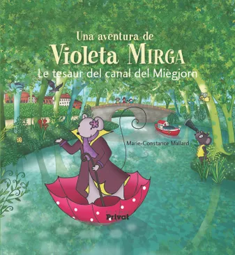 Una aventura de Violeta Mirga, Aventura de Violeta Mirga T6 Le tesaur del canal del Miégjorn