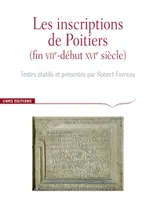 Corpus des inscriptions de la France médiévale., Les inscriptions de Poitiers - Corpus des inscriptions de la France médiévale - Hors série