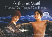 Arthur et Maλl, Echos du Temps des Rêves