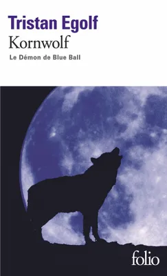 Kornwolf, Le Démon de Blue Ball