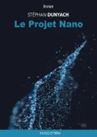 Le projet Nano, Nouvelles