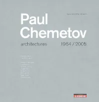 Paul Chemetov, architectures, 1964-2005