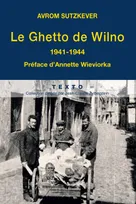 Le ghetto de Wilno 1941-1944
