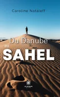 Du Danube au Sahel