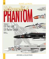 The McDonnel F-4 Phantom, Volume 1, US Navy and USMC Aircraft