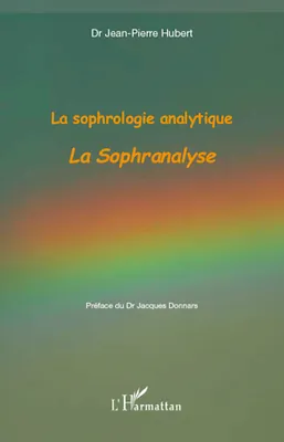 La sophrologie analytique, La Sophranalyse