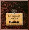 La passion du café par Malongo