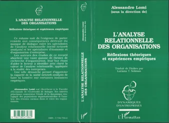 L'ANALYSE RELATIONNELLE DES ORGANISATIONS, Réflexions théoriques et expériences empiriques