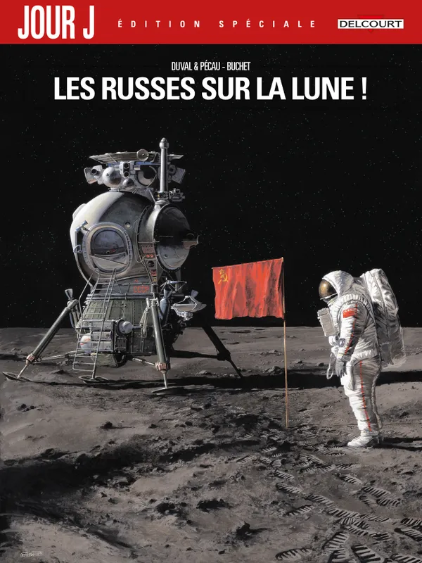 Livres BD BD adultes 1, Jour J 01. Edition spéciale - Les Russes sur la Lune !, Les Russes sur la Lune ! Philippe Buchet, Manchu