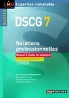 DCG, 7, DSCG 7 - Relations professionnelles manuel et Guide du mémoire 2e édition, manuel & guide du mémoire