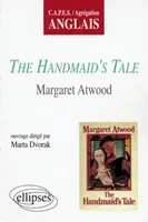Atwood, The Handmaid's Tale, CAPES, agrégation anglais