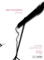 Jazz Conception Vocal, 21 solo etudes for scat singing, jazz phrasing, interpretation, and improvisation. voice.