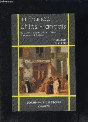 La France et les Français au XVIIIe siècle  (1715-1788), 1715-1788