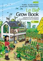 Le bio grow book, Jardinage biologique en intérieur & en extérieur