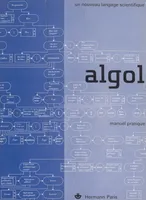 Algol : un nouveau langage scientifique, Manuel pratique