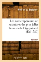Les contemporaines ou Avantures des plus jolies femmes de l'âge présent. Volume 4
