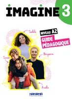 Imagine 3 - Niv. A2 - Guide Pédagogique Papier
