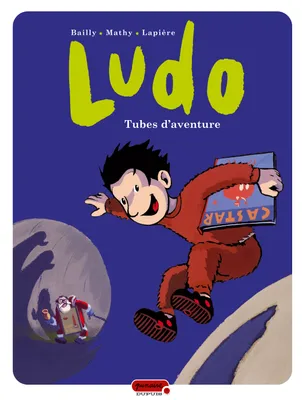 2, Ludo - Tome 2 - Tubes d'aventures