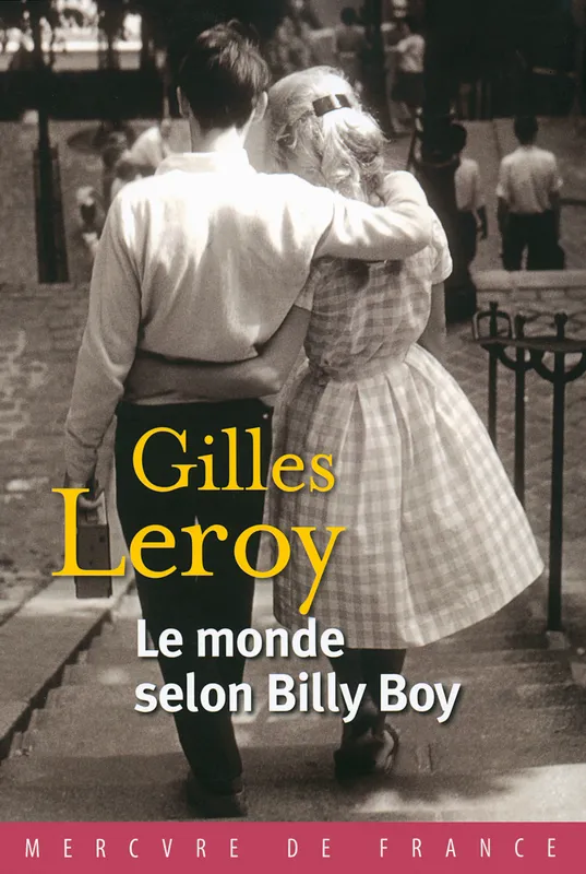 Le monde selon Billy Boy Gilles Leroy