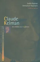 Claude Kelman, une ambition pour le judaïsme