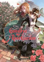 1, Goodbye my rose garden