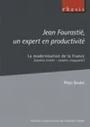 Jean Fourastié, un expert en productivité, La modernisation de la France (années trente - années cinquante)