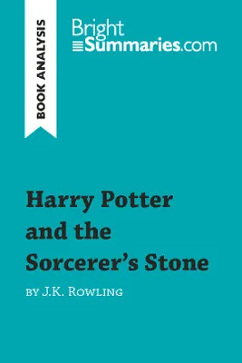 Harry Potter and the Sorcerer's Stone by J.K. Rowling (Book Analysis), Detailed Summary, Analysis and Reading Guide