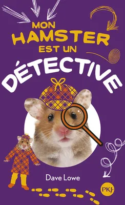 Mon hamster est un..., 6, Mon hamster est un détective - tome 6